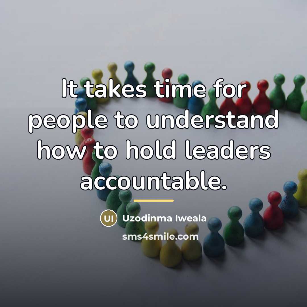 “It takes time for people to understand how to hold…” quote by Uzodinma Iweala
