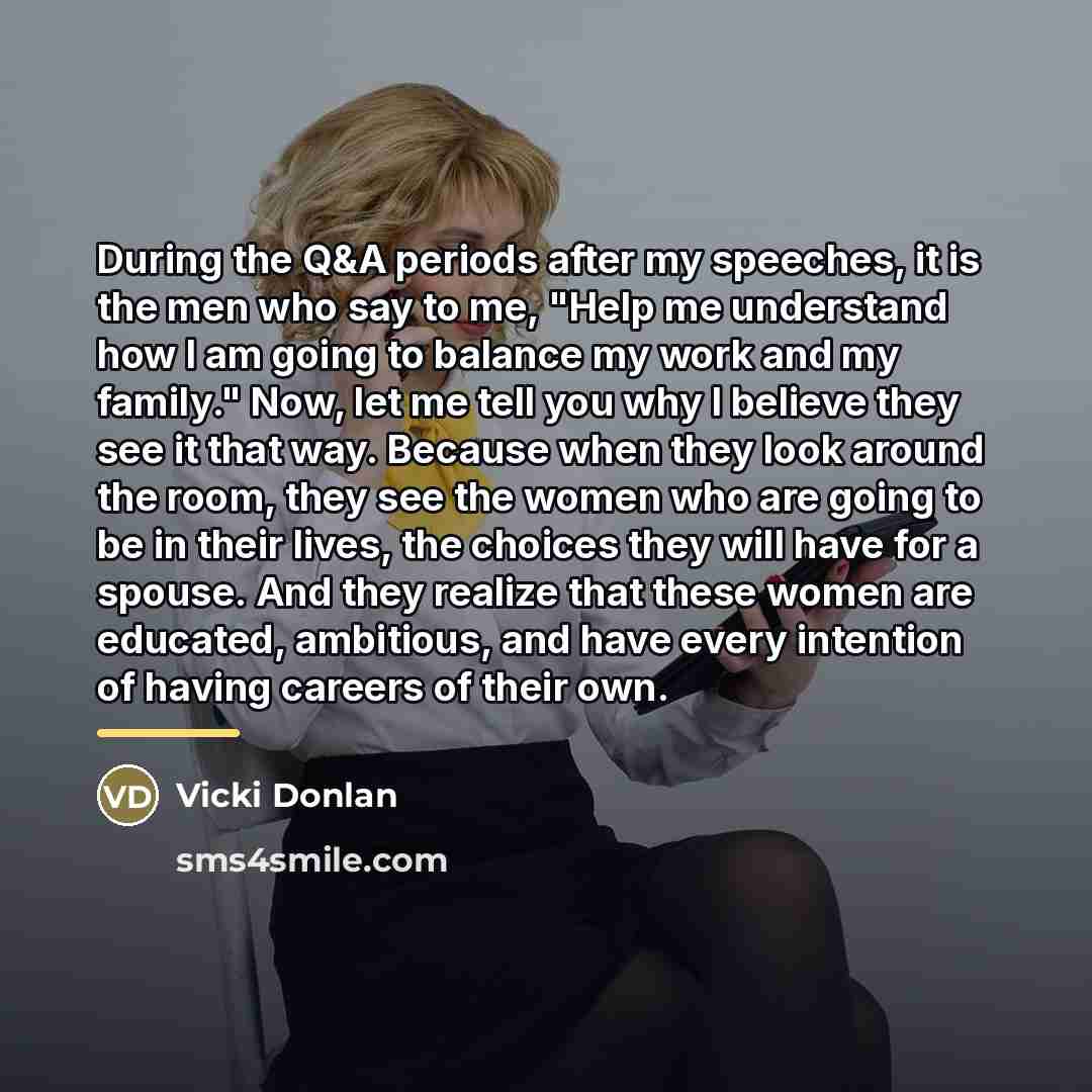 “During the Q&A periods after my speeches, it is the…” quote by Vicki Donlan