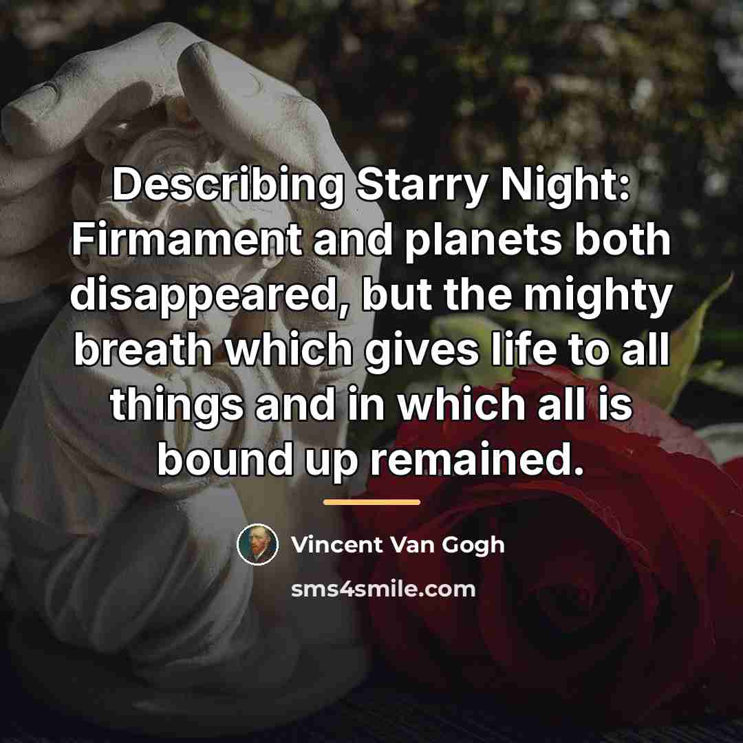 “Describing Starry Night: Firmament and planets both disappeared, but the…” quote by Vincent Van Gogh