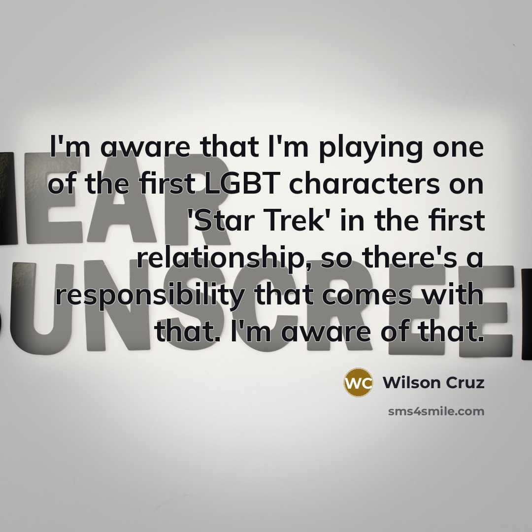 “I'm aware that I'm playing one of the first LGBT…” quote by Wilson Cruz