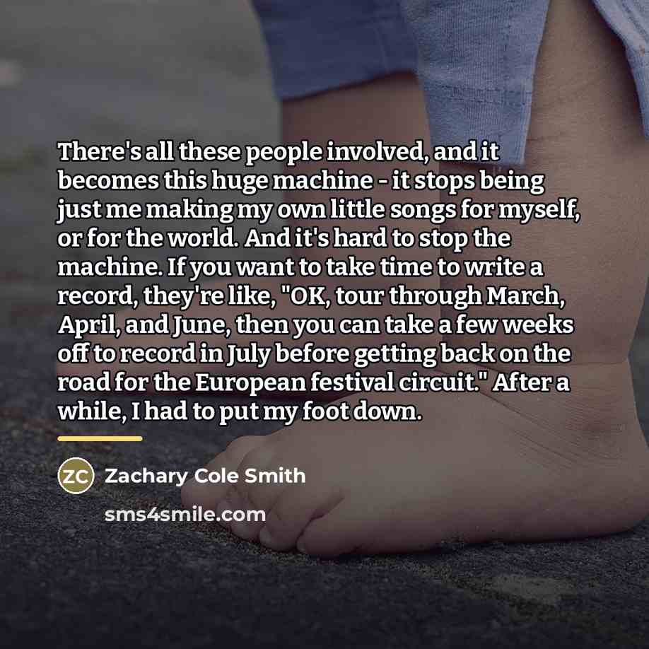 “There's all these people involved, and it becomes this huge…” quote by Zachary Cole Smith