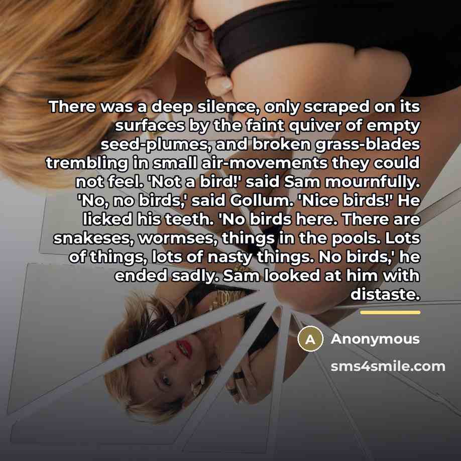 “There was a deep silence, only scraped on its surfaces…” quote by Anonymous