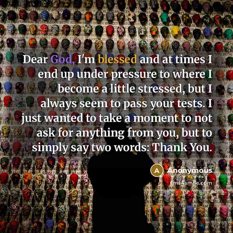 “Dear God, I'm blessed and at times I end up…” quote by Anonymous