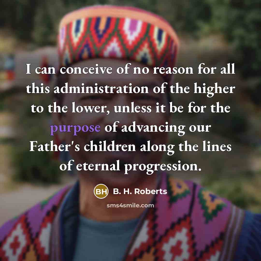 “I can conceive of no reason for all this administration…” quote by B. H. Roberts