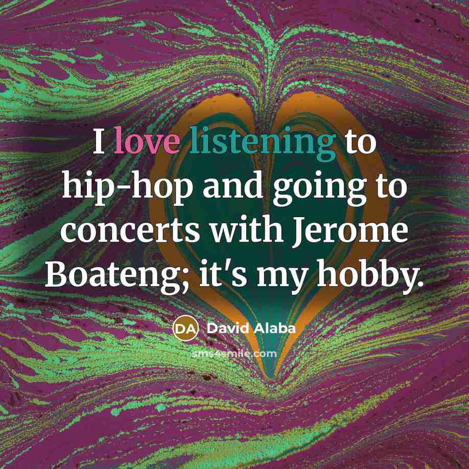 “I love listening to hip-hop and going to concerts with…” quote by David Alaba