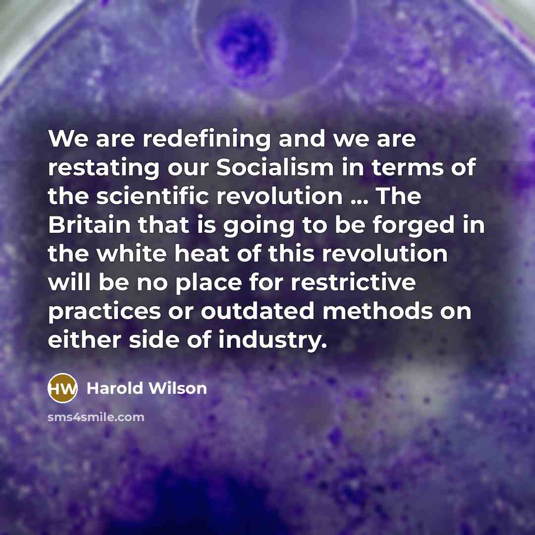 “We are redefining and we are restating our Socialism in…” quote by Harold Wilson