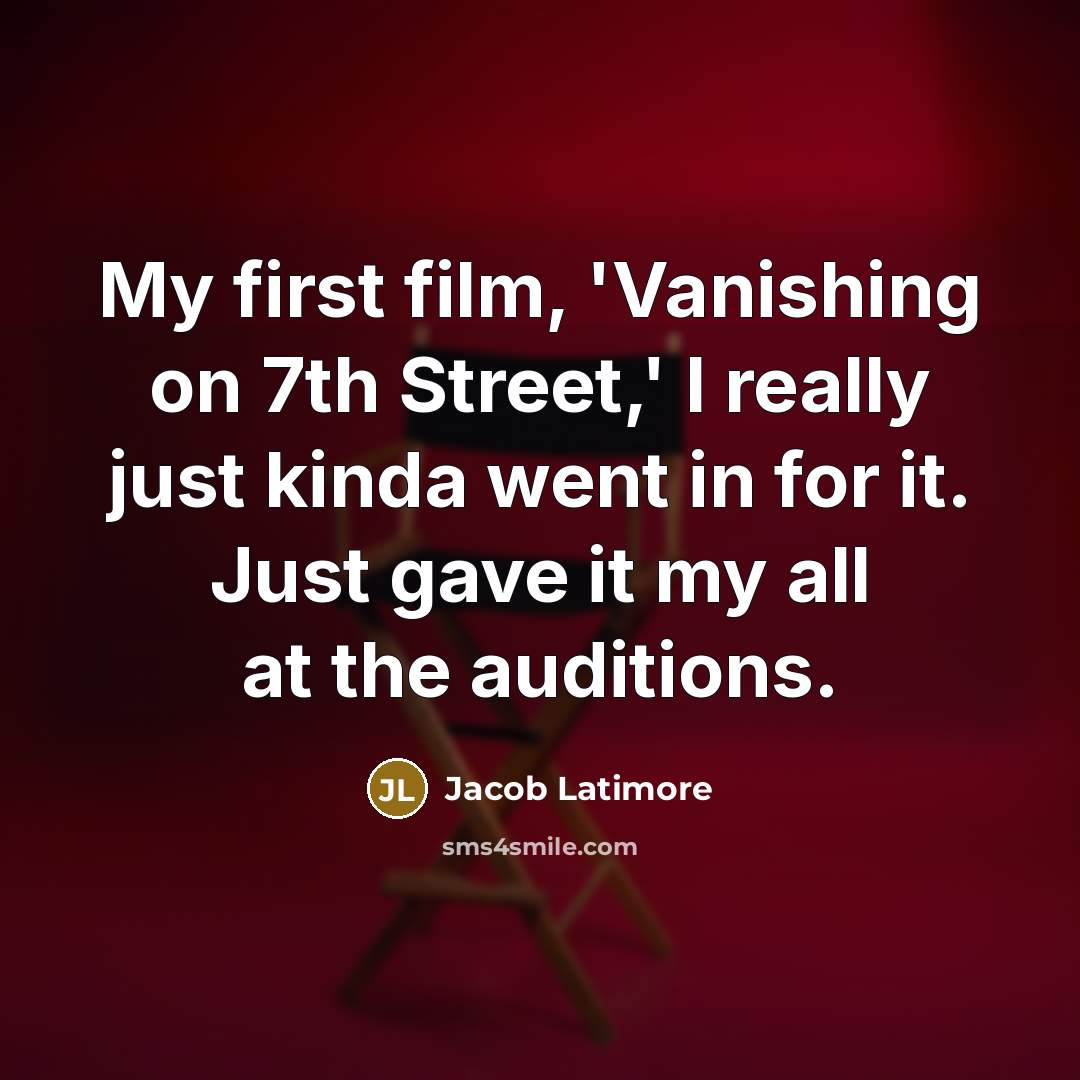 “My first film, 'Vanishing on 7th Street,' I really just…” quote by Jacob Latimore