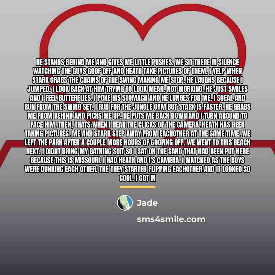 “He stands behind me and gives me little pushes. We…” quote by Jade