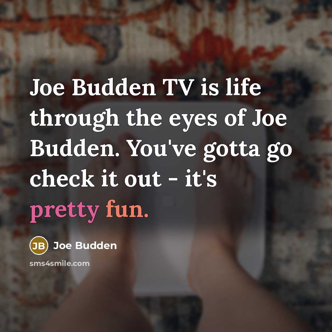 “Joe Budden TV is life through the eyes of Joe…” quote by Joe Budden