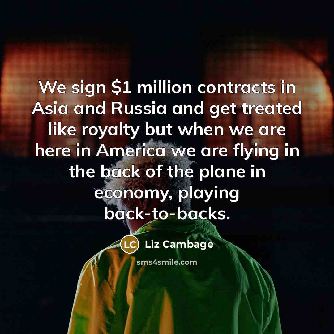 “We sign $1 million contracts in Asia and Russia and…” quote by Liz Cambage