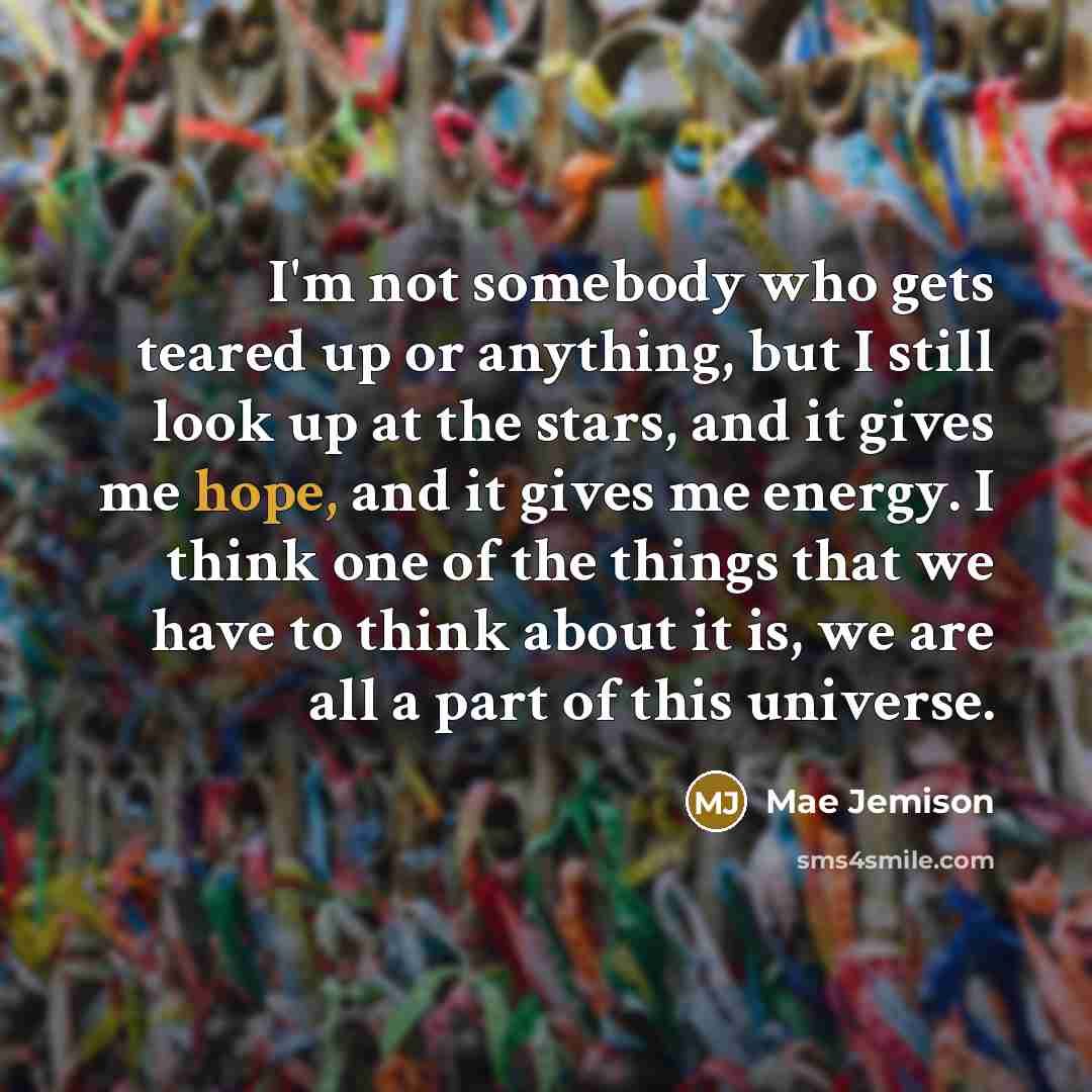 “I'm not somebody who gets teared up or anything, but…” quote by Mae Jemison