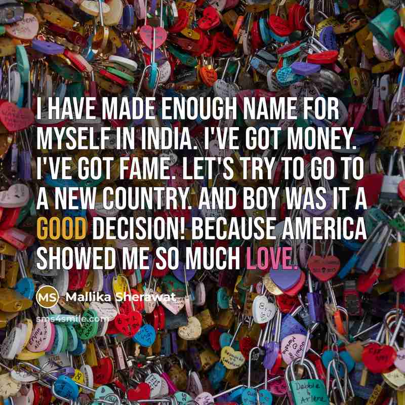 “I have made enough name for myself in India. I've…” quote by Mallika Sherawat