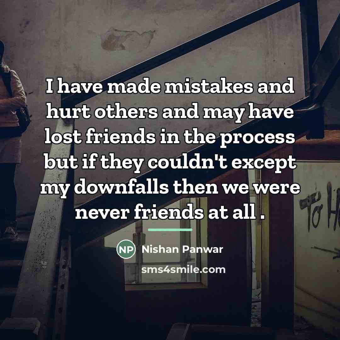 “I have made mistakes and hurt others and may have…” quote by Nishan Panwar