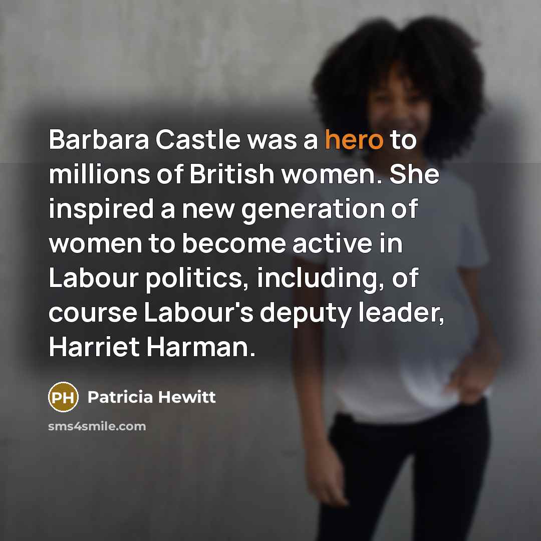 “Barbara Castle was a hero to millions of British women.…” quote by Patricia Hewitt