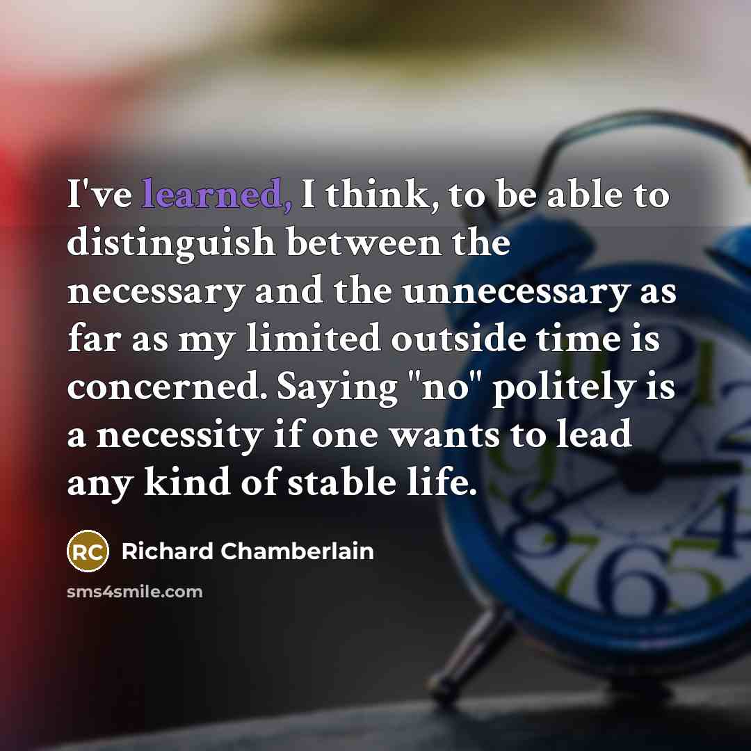 “I've learned, I think, to be able to distinguish between…” quote by Richard Chamberlain