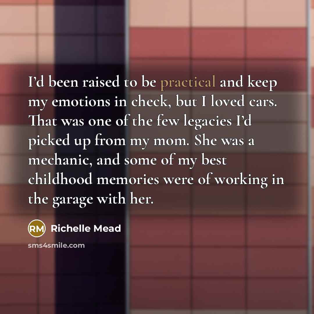 “I’d been raised to be practical and keep my emotions…” quote by Richelle Mead