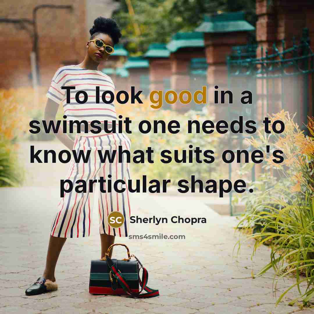“To look good in a swimsuit one needs to know…” quote by Sherlyn Chopra