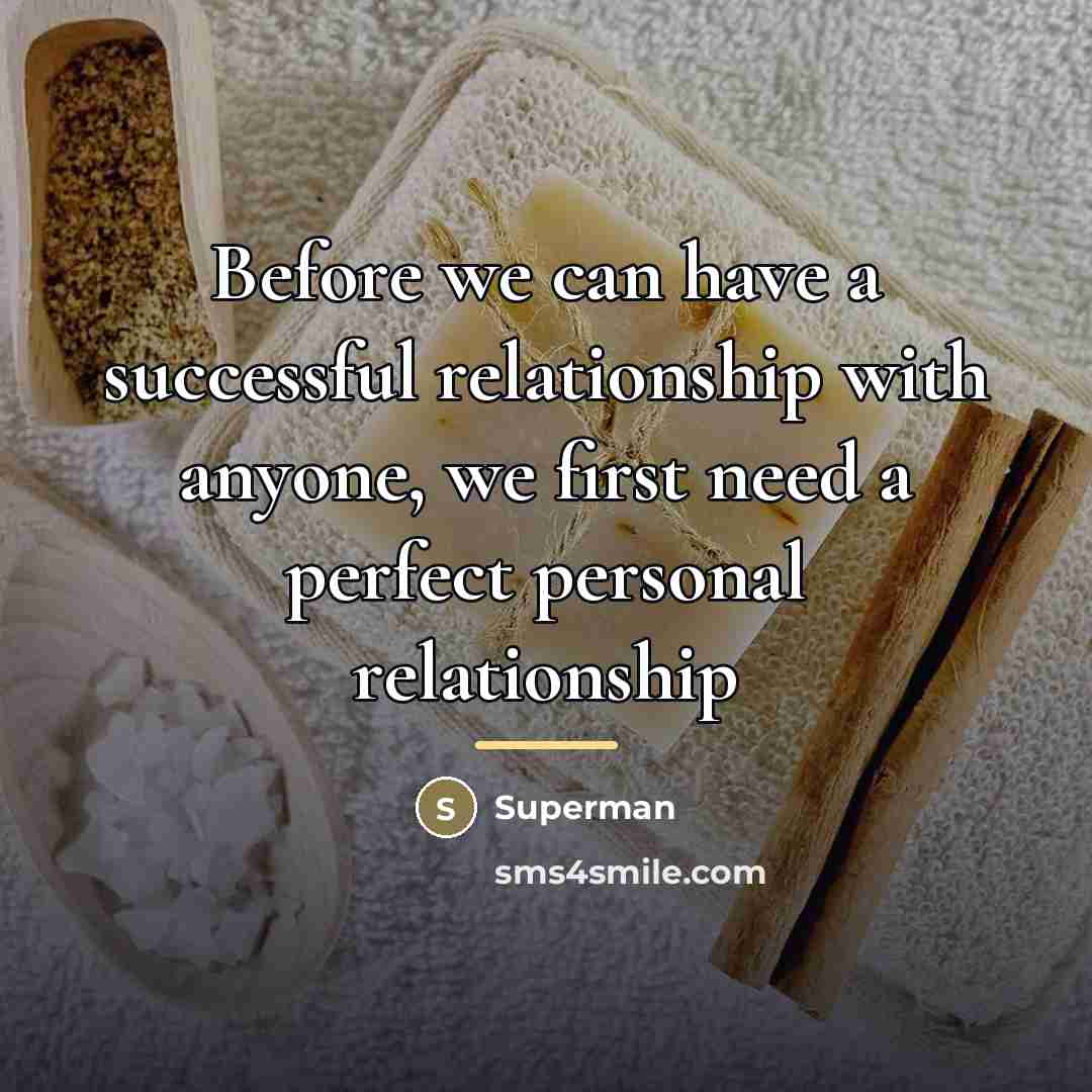 “Before we can have a successful relationship with anyone, we…” quote by Superman