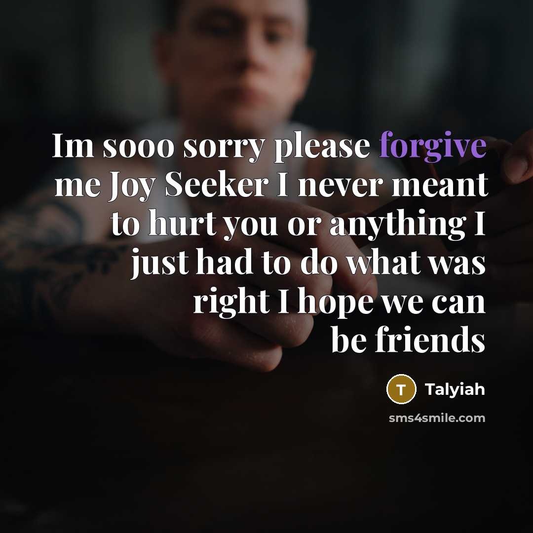“Im sooo sorry please forgive me Joy Seeker I never…” quote by Talyiah