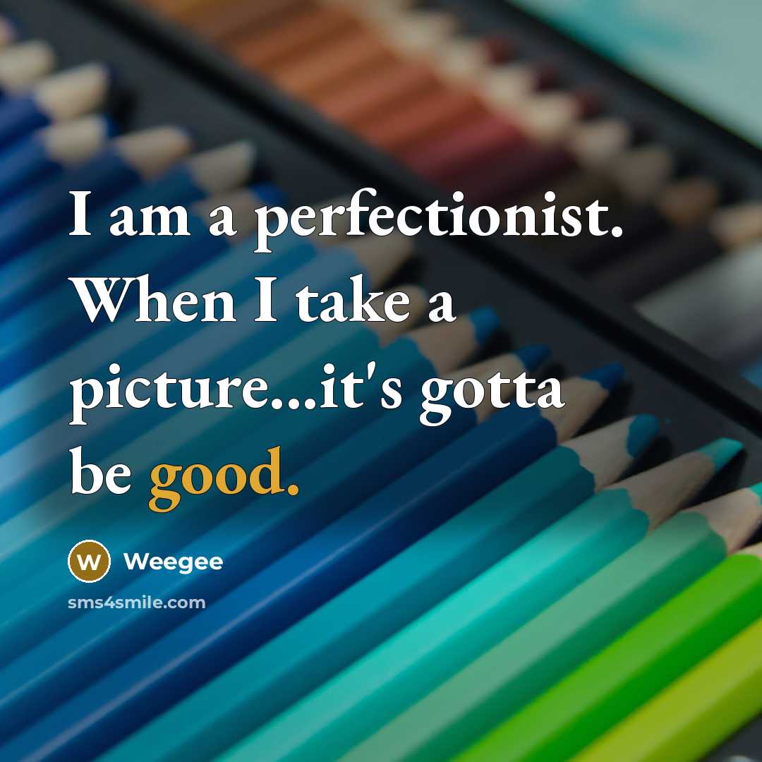 “I am a perfectionist. When I take a picture...it's gotta…” quote by Weegee