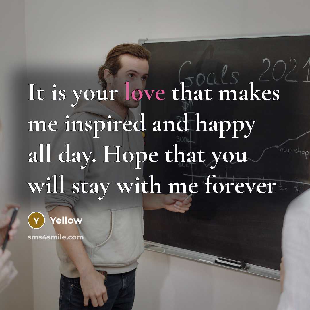 “It is your love that makes me inspired and happy…” quote by Yellow