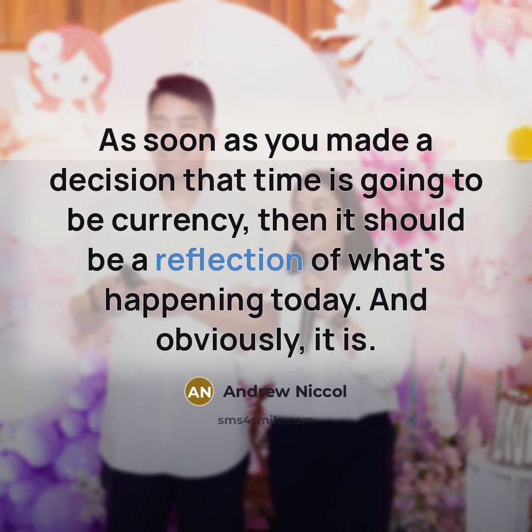 “As soon as you made a decision that time is…” quote by Andrew Niccol