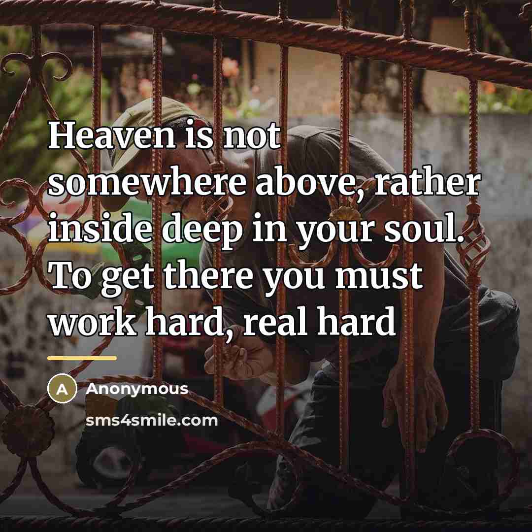 “Heaven is not somewhere above, rather inside deep in your…” quote by Anonymous