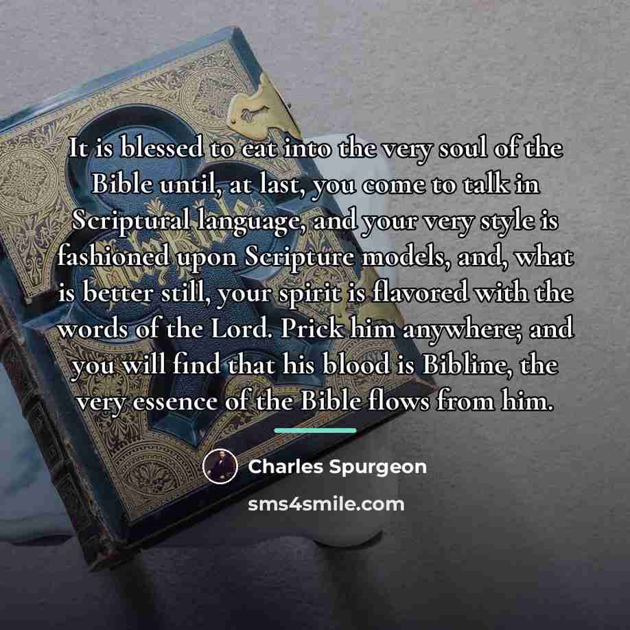 “It is blessed to eat into the very soul of…” quote by Charles Spurgeon