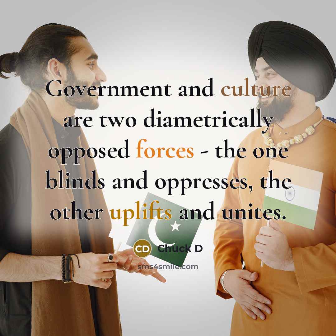 “Government and culture are two diametrically opposed forces - the…” quote by Chuck D