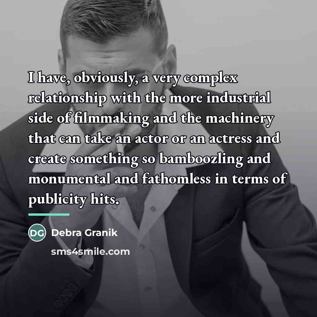 “I have, obviously, a very complex relationship with the more…” quote by Debra Granik