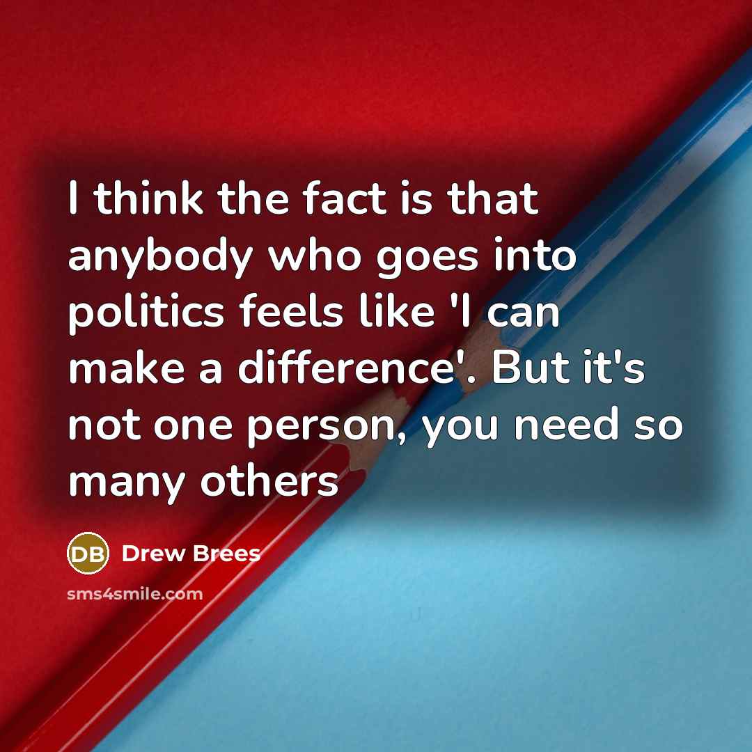 “I think the fact is that anybody who goes into…” quote by Drew Brees
