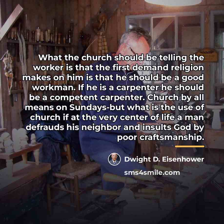 “What the church should be telling the worker is that…” quote by Dwight D. Eisenhower