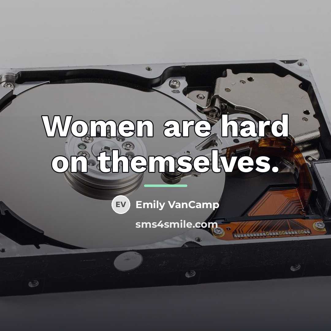 “Women are hard on themselves.…” quote by Emily VanCamp