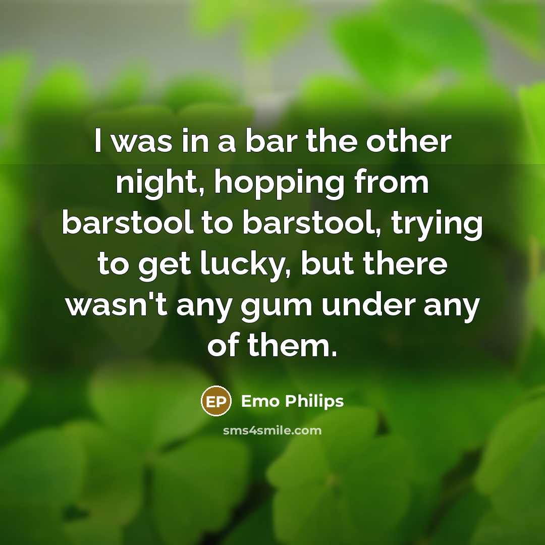 “I was in a bar the other night, hopping from…” quote by Emo Philips