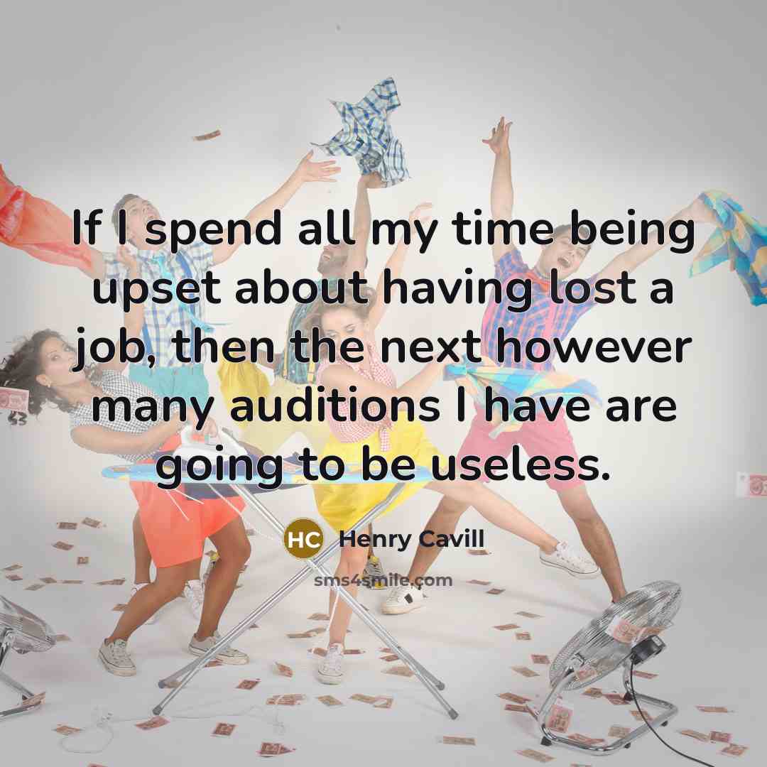 “If I spend all my time being upset about having…” quote by Henry Cavill