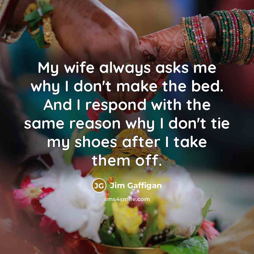 “My wife always asks me why I don't make the…” quote by Jim Gaffigan