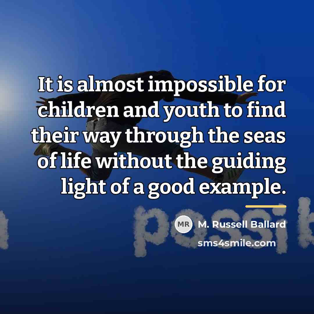 “It is almost impossible for children and youth to find…” quote by M. Russell Ballard