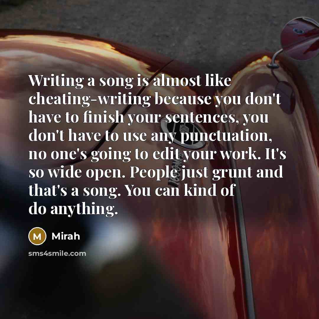 “Writing a song is almost like cheating-writing because you don't…” quote by Mirah