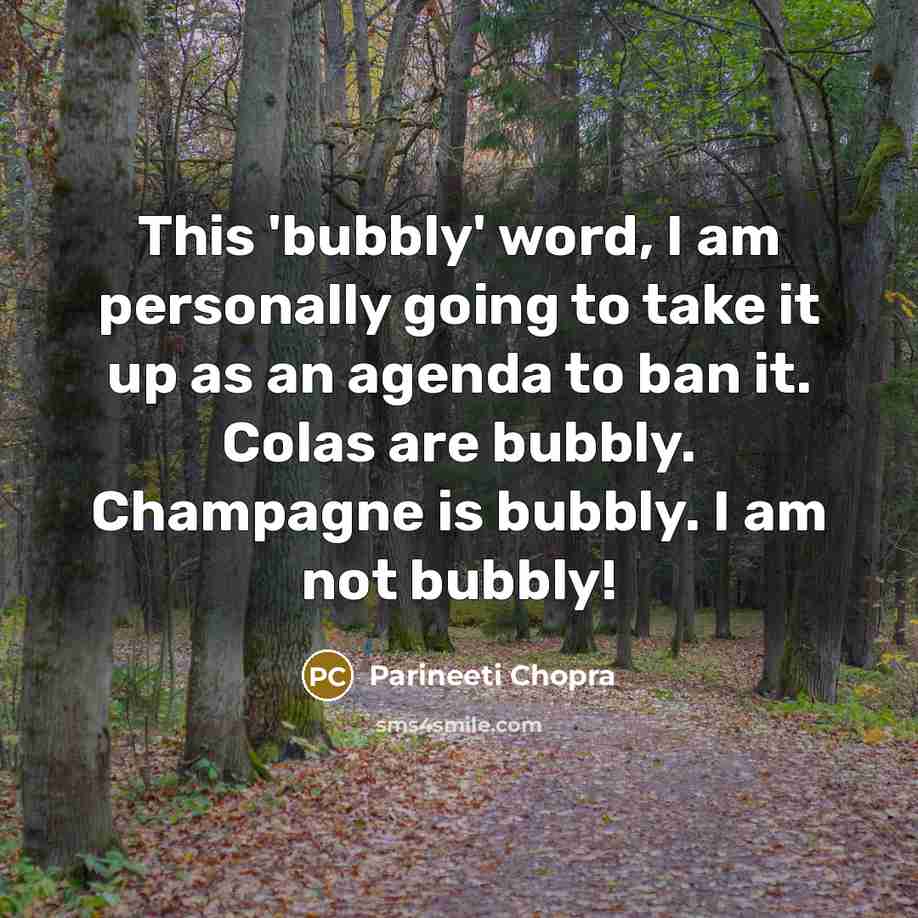 “This 'bubbly' word, I am personally going to take it…” quote by Parineeti Chopra
