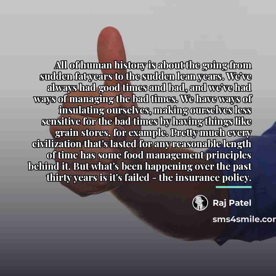 “All of human history is about the going from sudden…” quote by Raj Patel