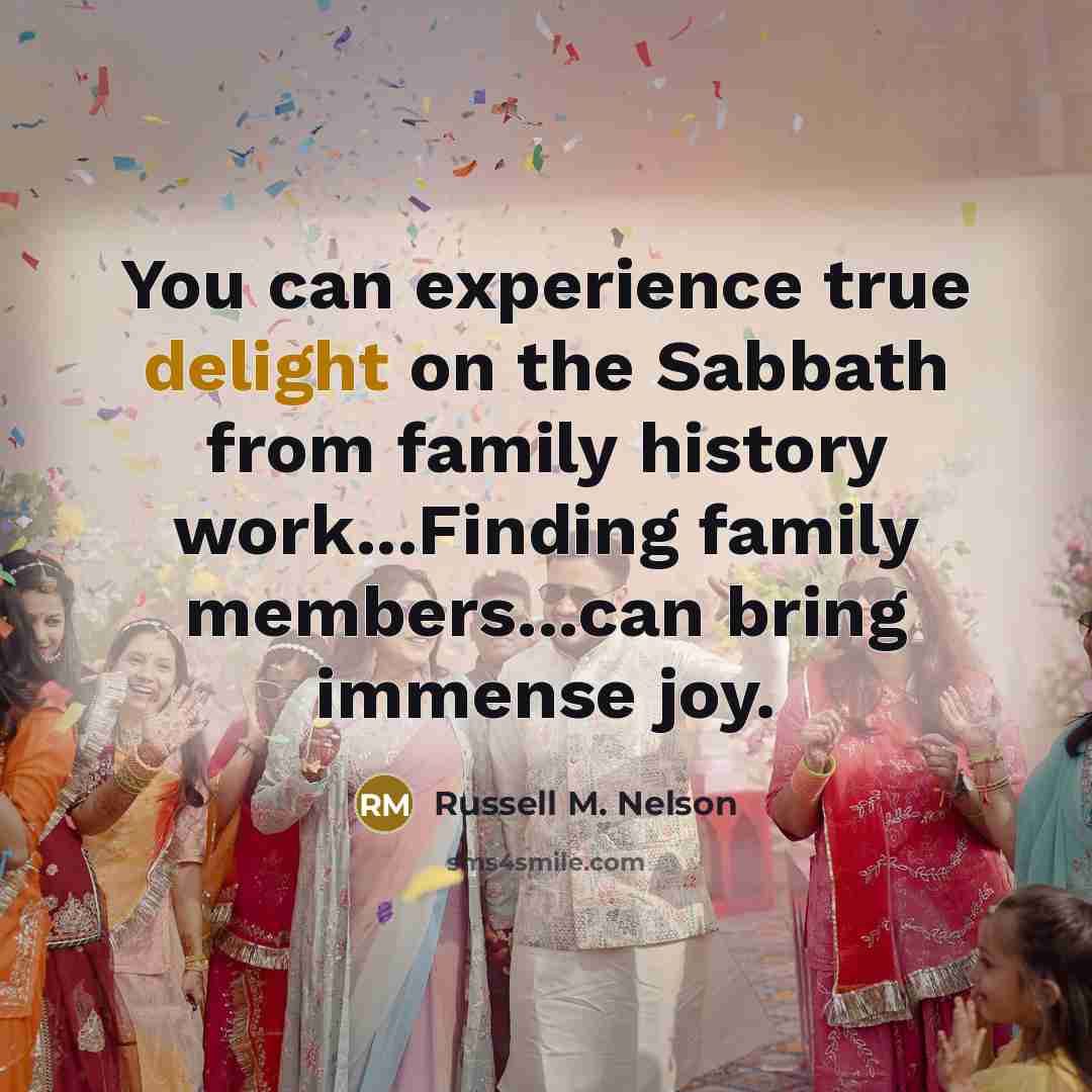 “You can experience true delight on the Sabbath from family…” quote by Russell M. Nelson