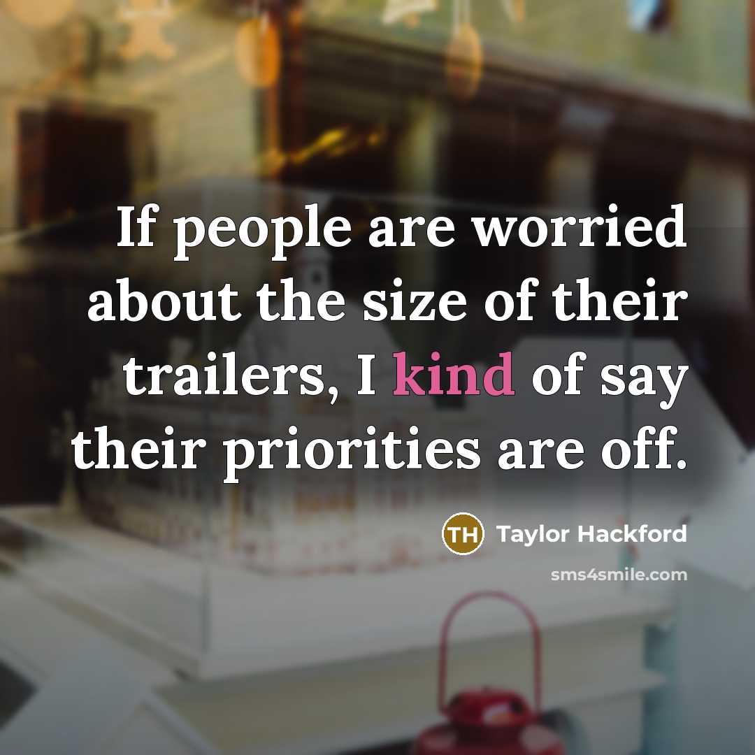 “If people are worried about the size of their trailers,…” quote by Taylor Hackford
