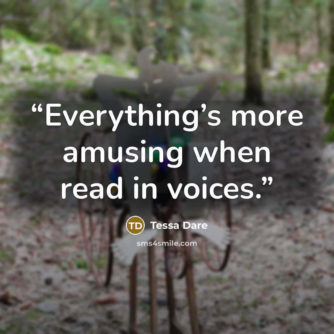 “Everything’s more amusing when read in voices.” quote by Tessa Dare