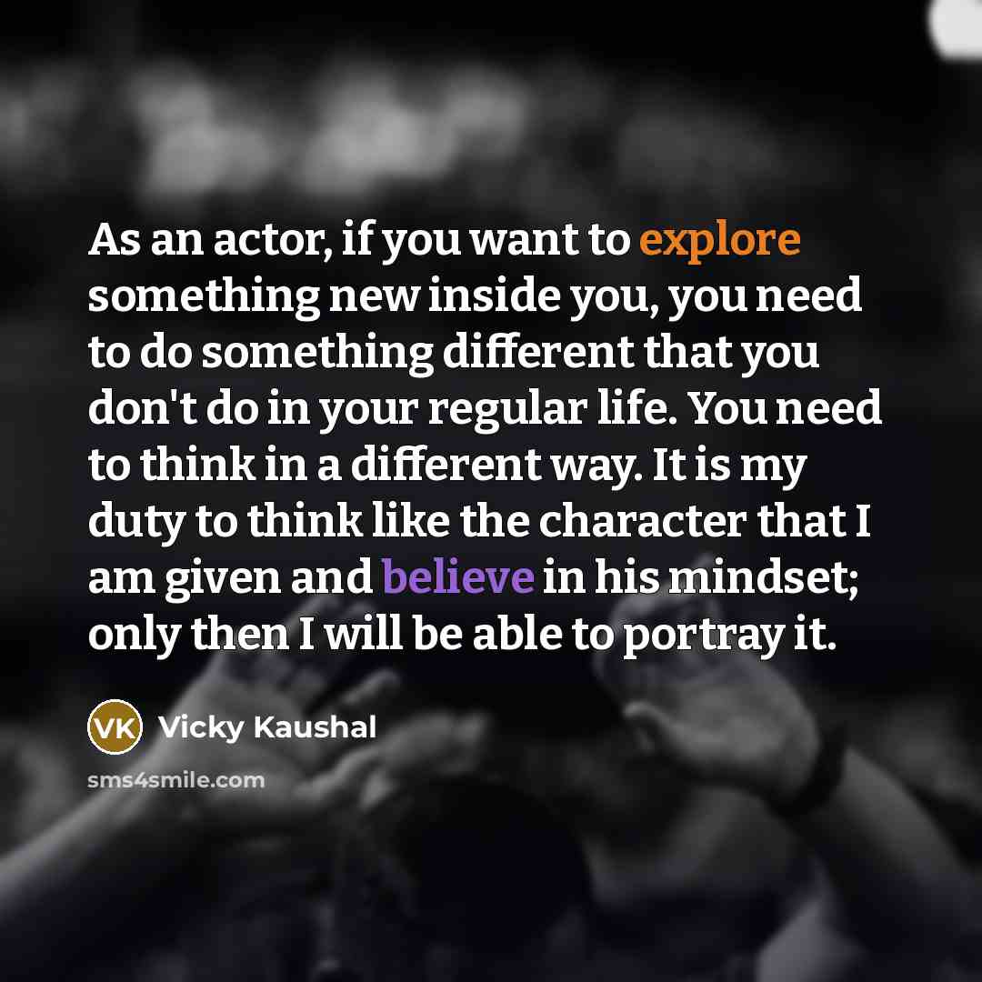 “As an actor, if you want to explore something new…” quote by Vicky Kaushal