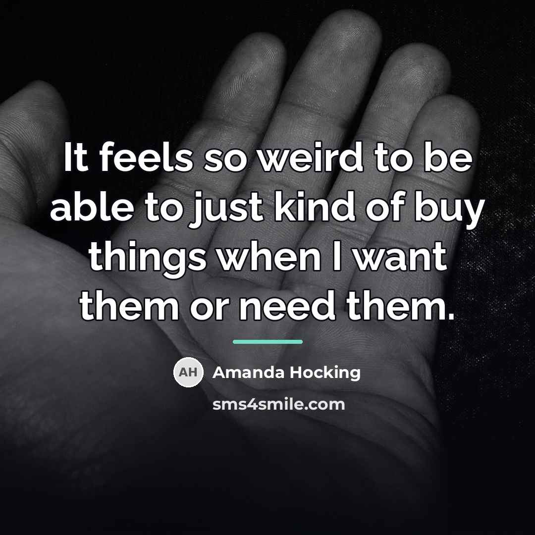 “It feels so weird to be able to just kind…” quote by Amanda Hocking