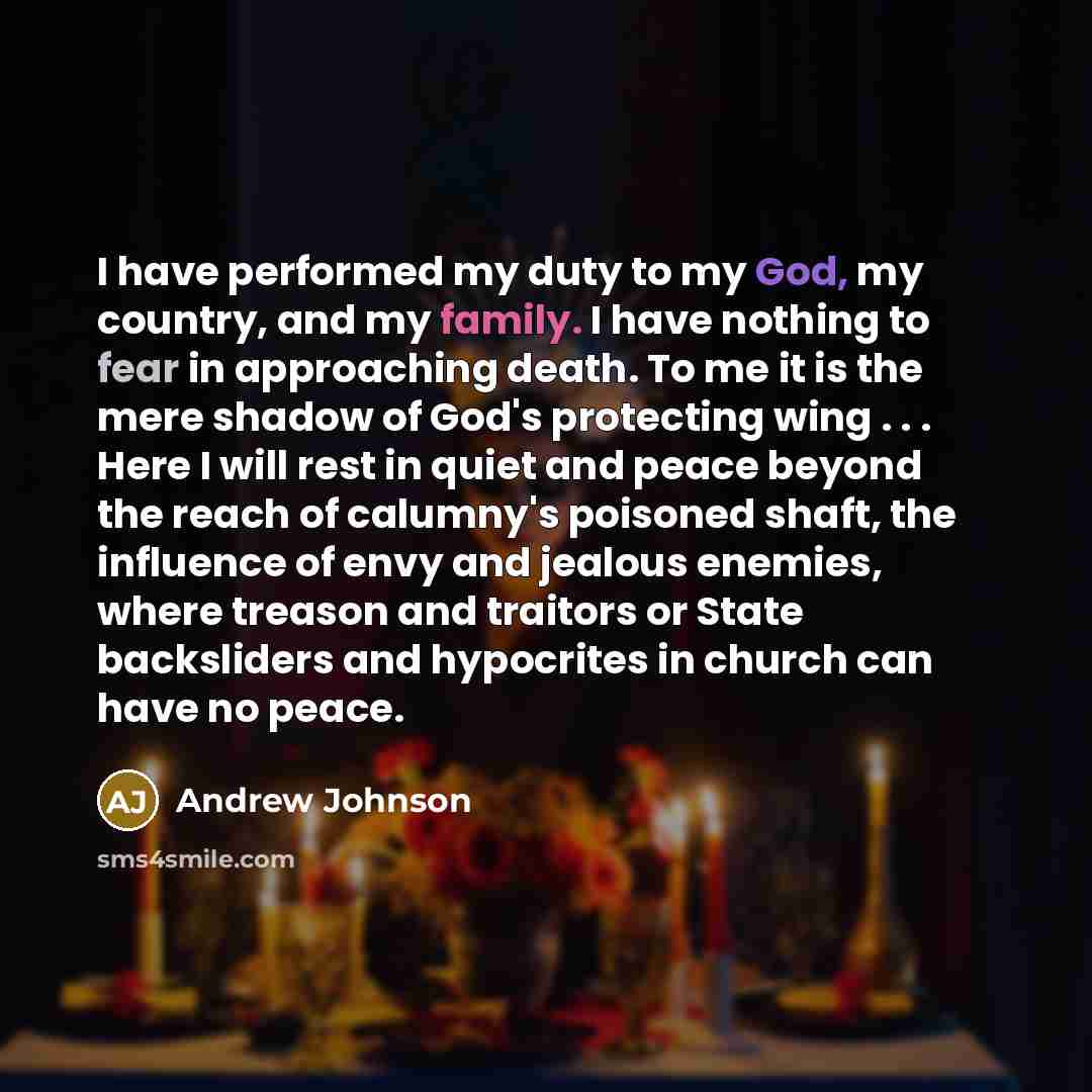“I have performed my duty to my God, my country,…” quote by Andrew Johnson