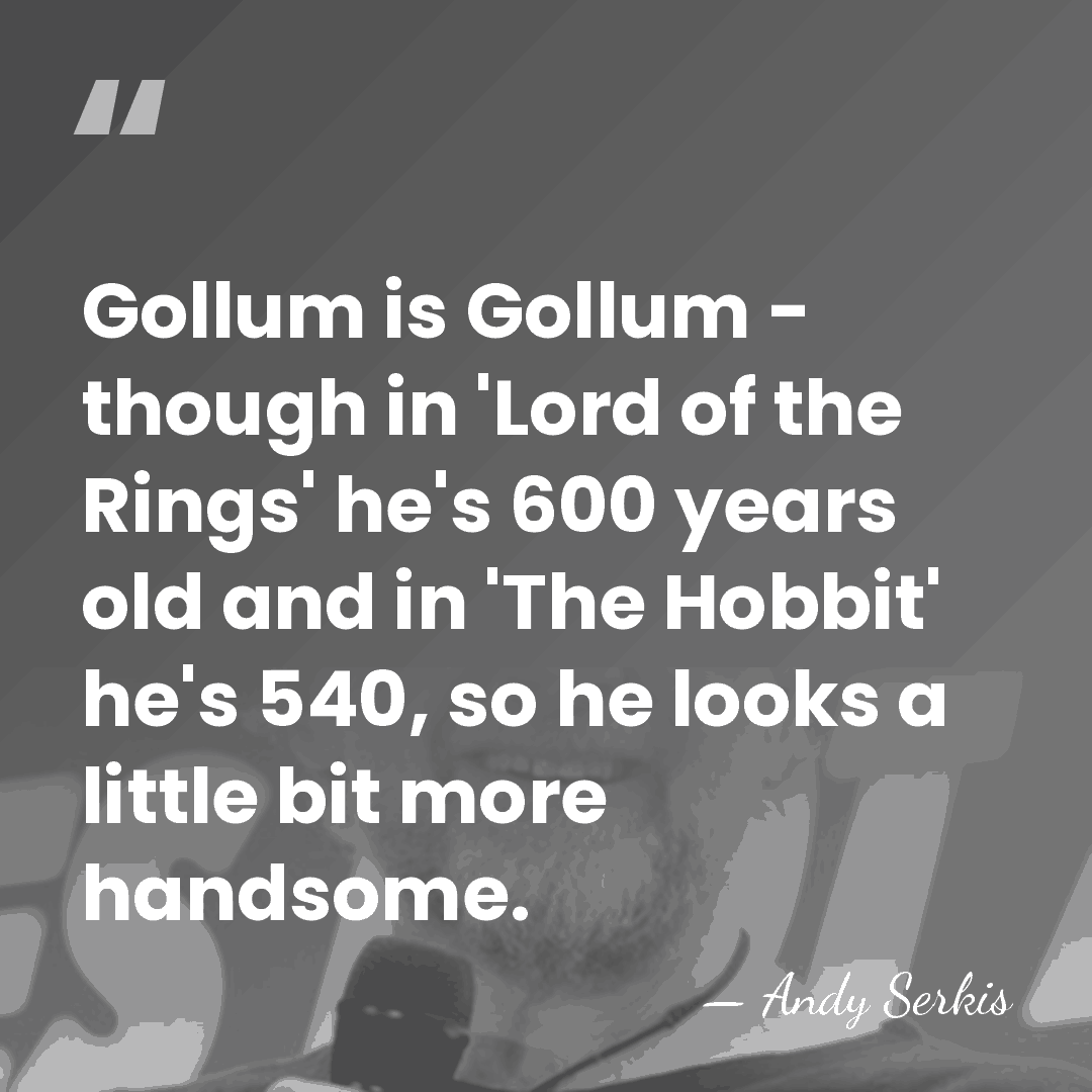 Gollum is Gollum - though in 'Lord of the Rings' he's 600&hellip; - Andy Serkis