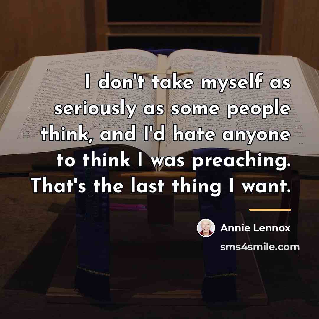 “I don't take myself as seriously as some people think,…” quote by Annie Lennox