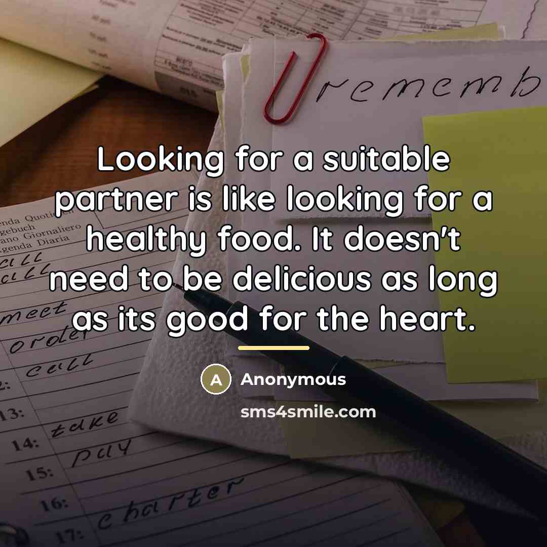 “Looking for a suitable partner is like looking for a…” quote by Anonymous