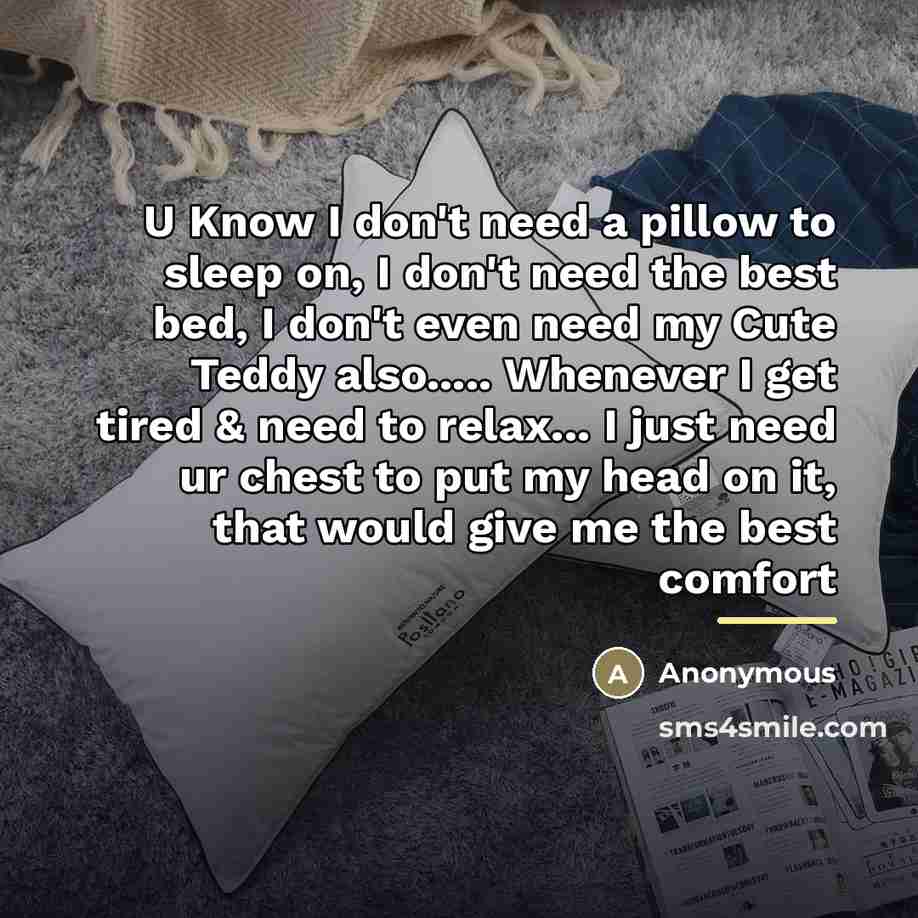 “U Know I don't need a pillow to sleep on,…” quote by Anonymous